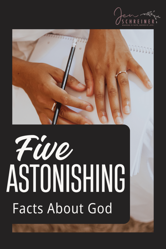 Five Astonishing Facts About God Blog Post on Jen Schreiner