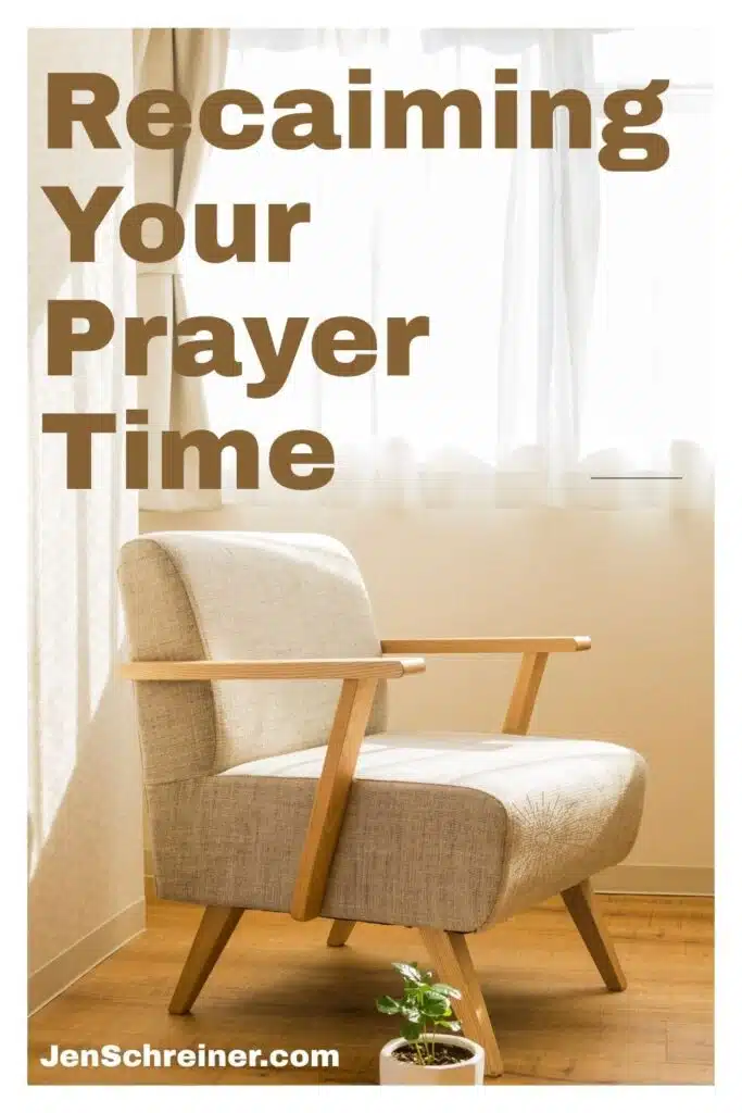 Reclaiming Your Prayer Time