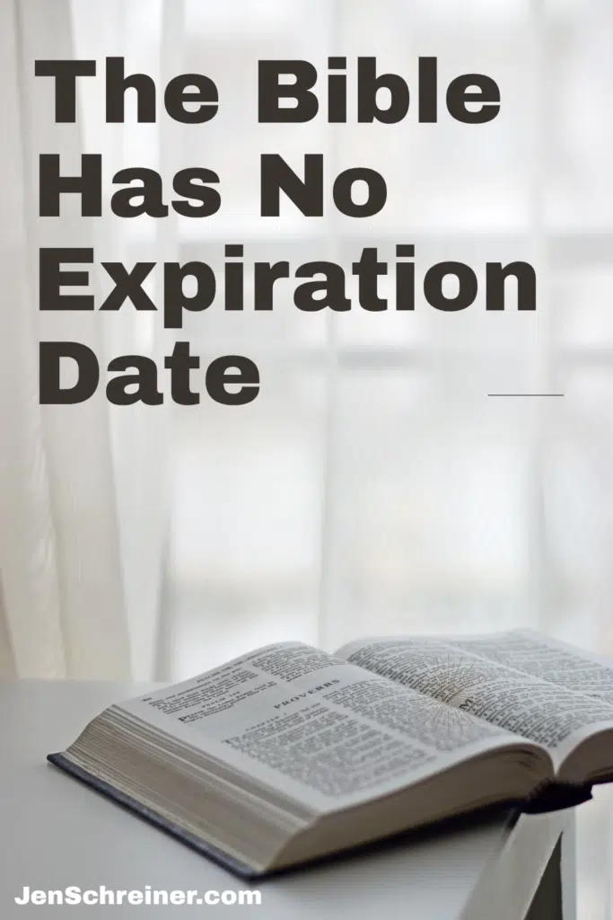 The Bible Has No Expiration Date